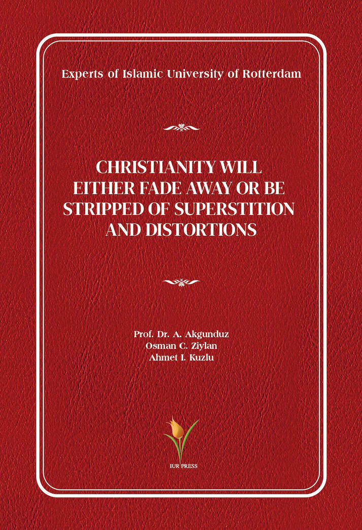 Christianity will either fade away or be stripped of superstition and distortions